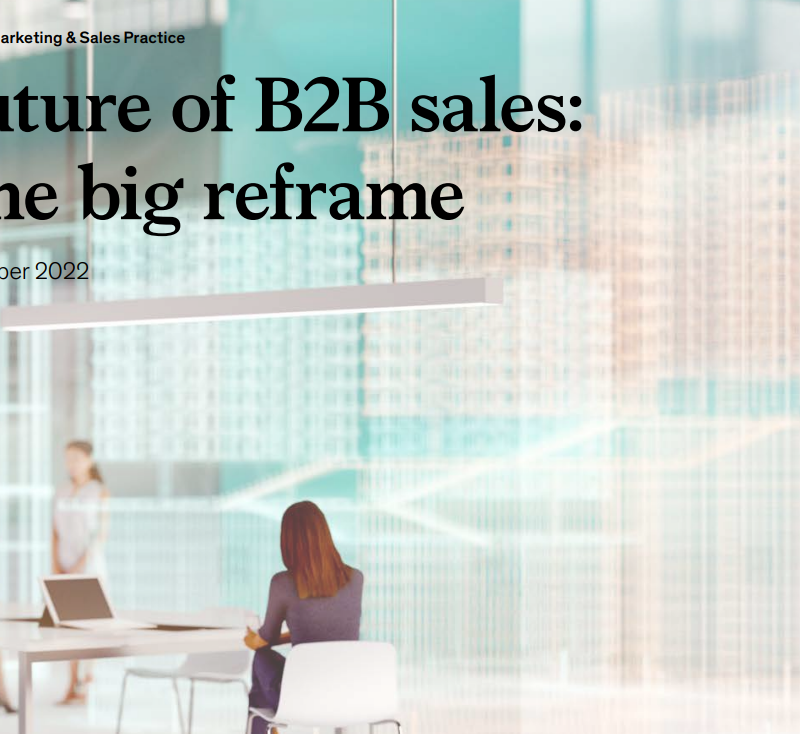 Growth, Marketing & Sales Practice Future of B2B sales: The big reframe